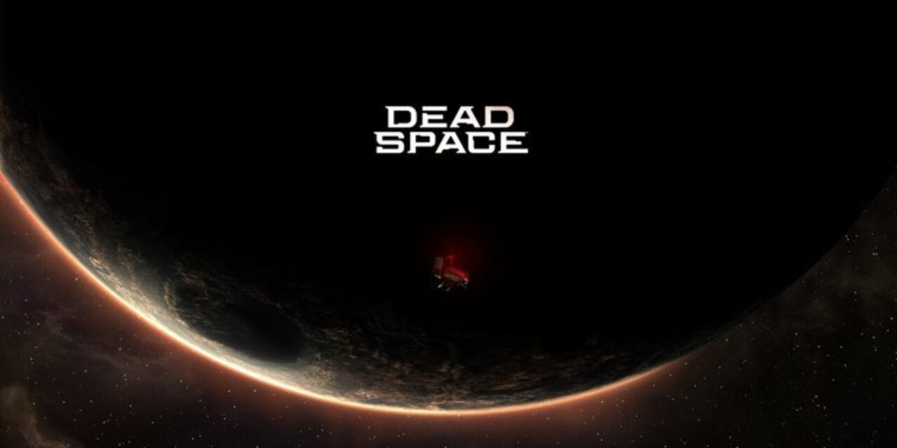 Tanggal rilis remake Dead Space diumumkan