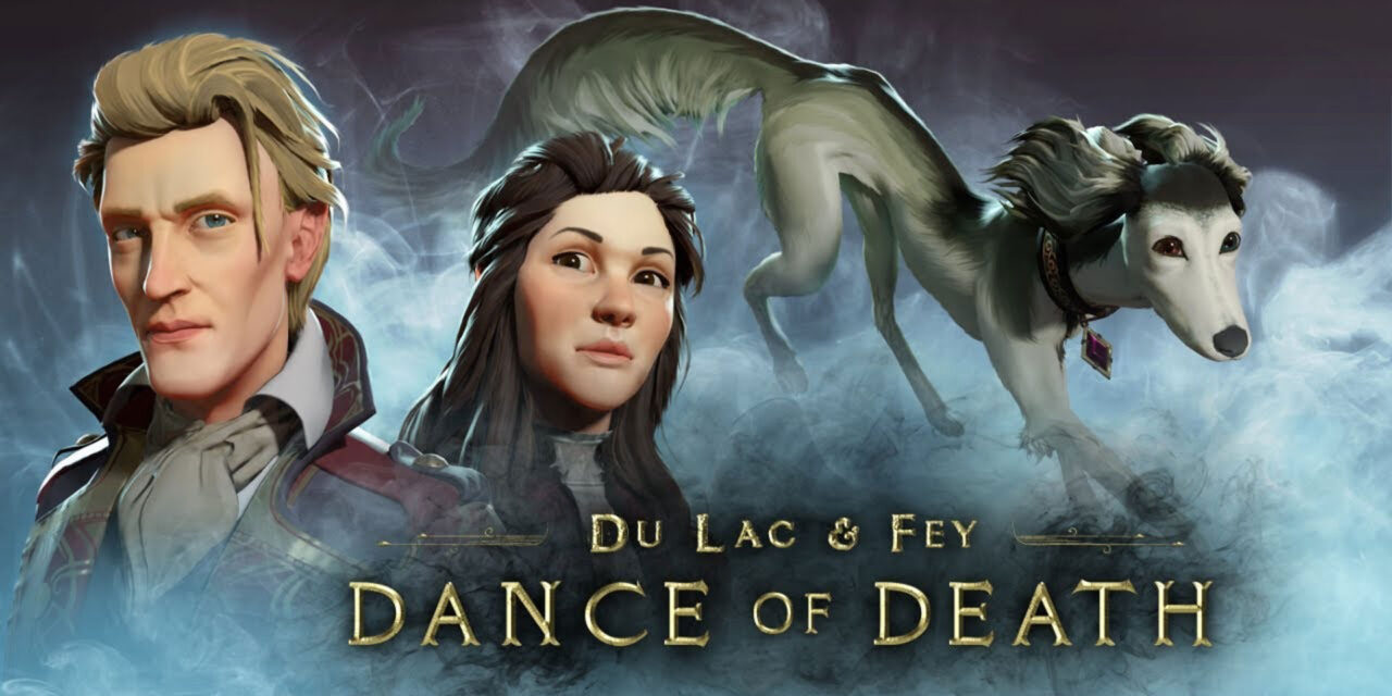 Ulasan Dance of Death: Du Lac and Fey