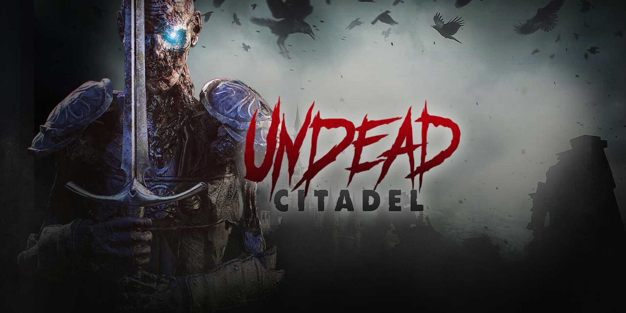 Ulasan Undead Citadel